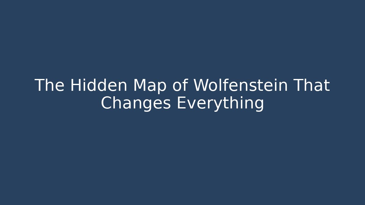 The Hidden Map of Wolfenstein That Changes Everything - Critter Realm
