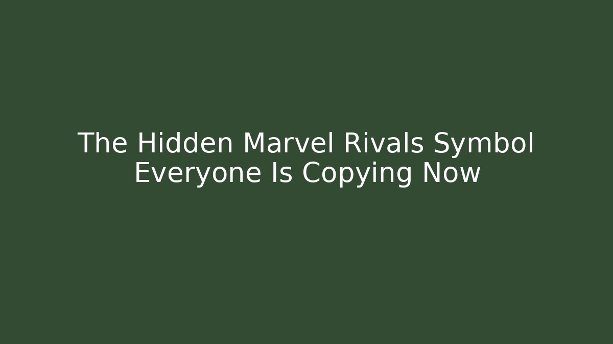 The Hidden Marvel Rivals Symbol Everyone Is Copying Now