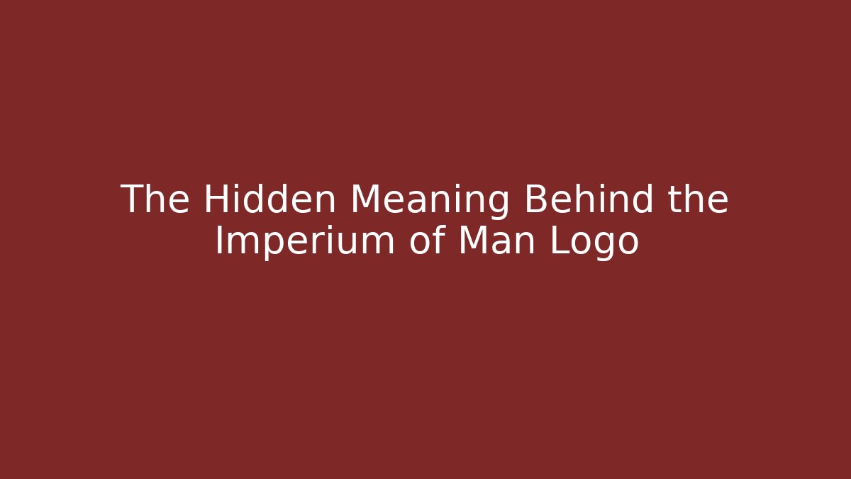 The Hidden Meaning Behind the Imperium of Man Logo