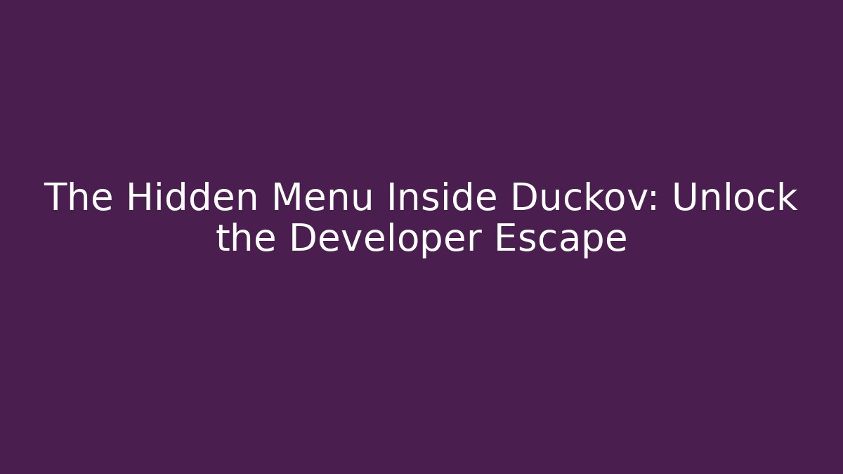The Hidden Menu Inside Duckov: Unlock the Developer Escape