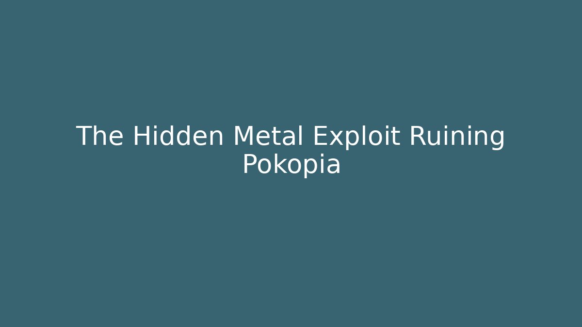 The Hidden Metal Exploit Ruining Pokopia - Critter Realm