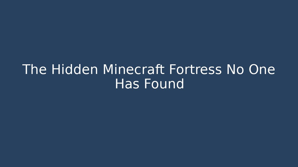 The Hidden Minecraft Fortress No One Has Found