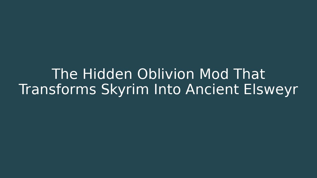 The Hidden Oblivion Mod That Transforms Skyrim Into Ancient Elsweyr