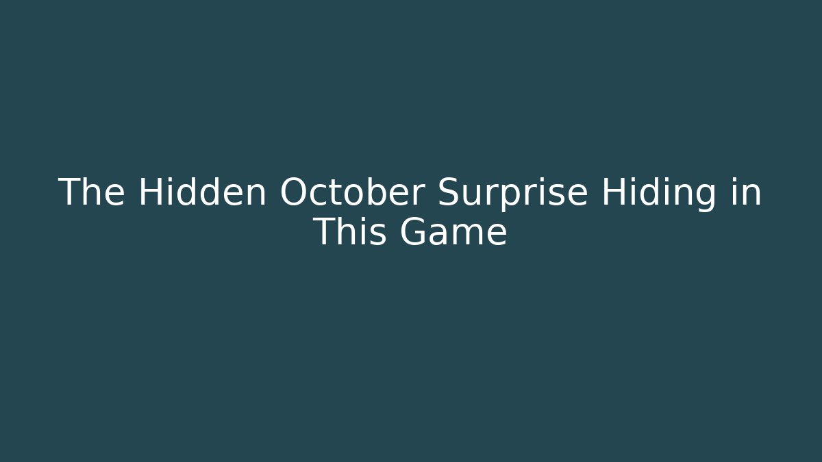 The Hidden October Surprise Hiding in This Game