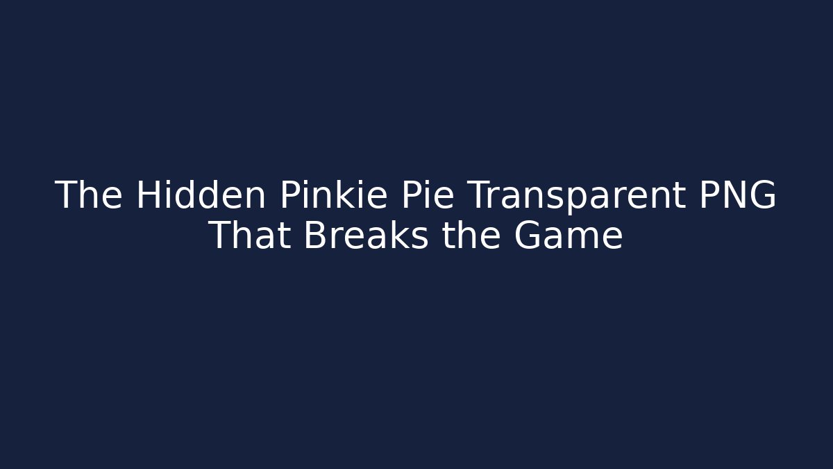 The Hidden Pinkie Pie Transparent PNG That Breaks the Game