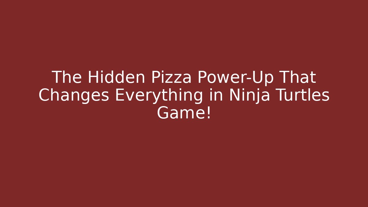 The Hidden Pizza Power-Up That Changes Everything in Ninja Turtles Game!