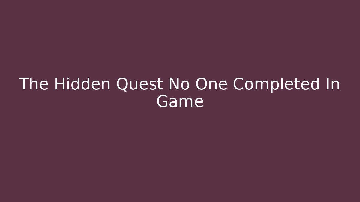 The Hidden Quest No One Completed In Game - Critter Realm