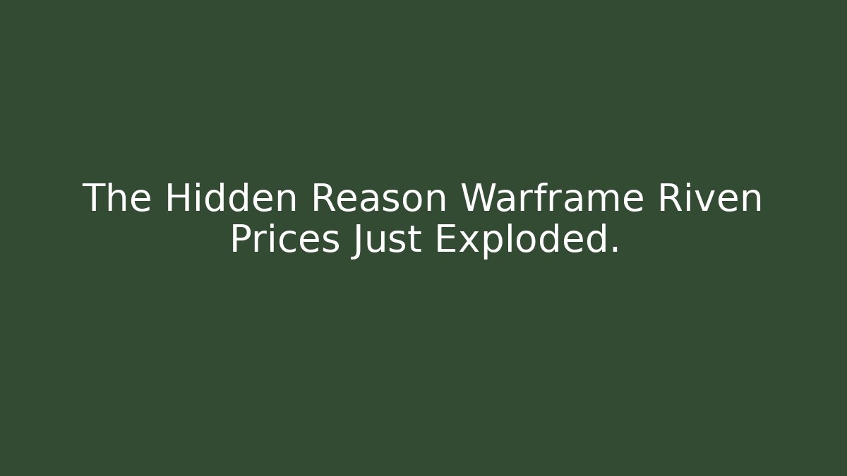 The Hidden Reason Warframe Riven Prices Just Exploded. - Critter Realm