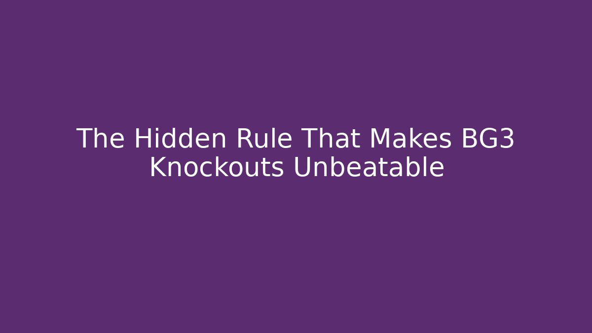 The Hidden Rule That Makes BG3 Knockouts Unbeatable