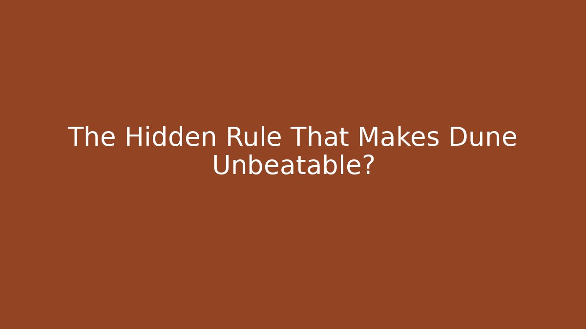 The Hidden Rule That Makes Dune Unbeatable? - Critter Realm