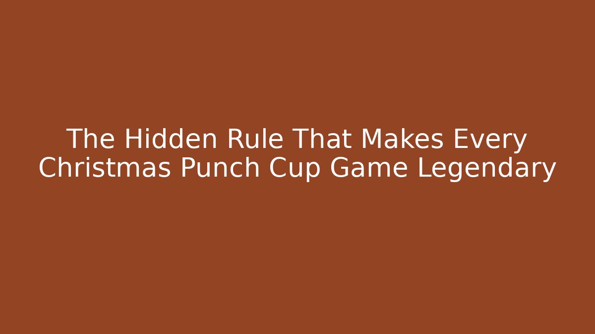 The Hidden Rule That Makes Every Christmas Punch Cup Game Legendary - Critter Realm