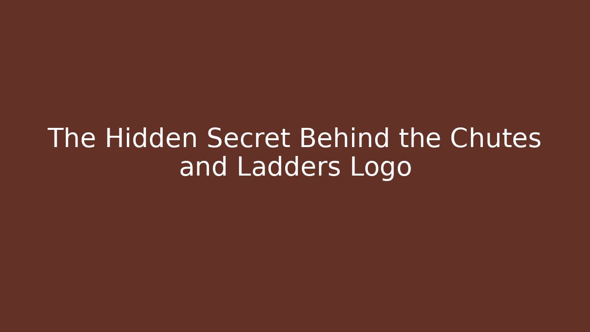 The Hidden Secret Behind the Chutes and Ladders Logo - Critter Realm
