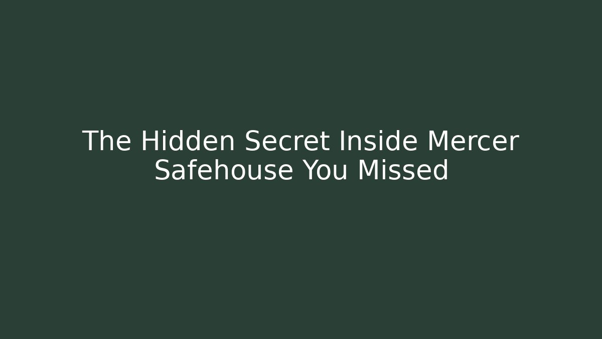 The Hidden Secret Inside Mercer Safehouse You Missed - Critter Realm