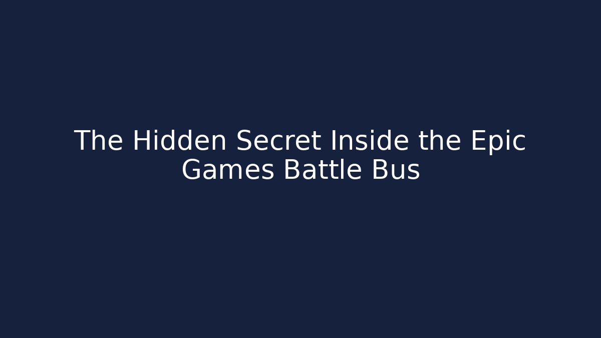 The Hidden Secret Inside the Epic Games Battle Bus - Critter Realm