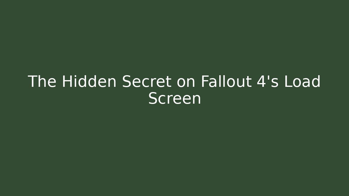The Hidden Secret on Fallout 4's Load Screen - Critter Realm
