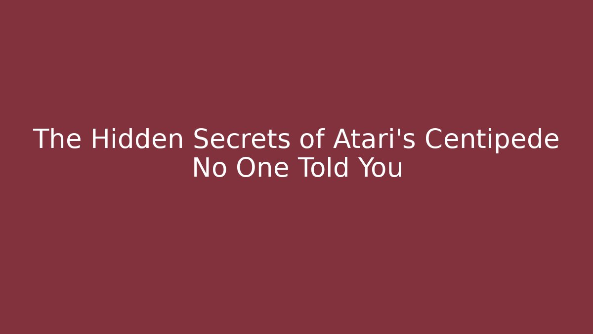 The Hidden Secrets of Atari's Centipede No One Told You - Critter Realm