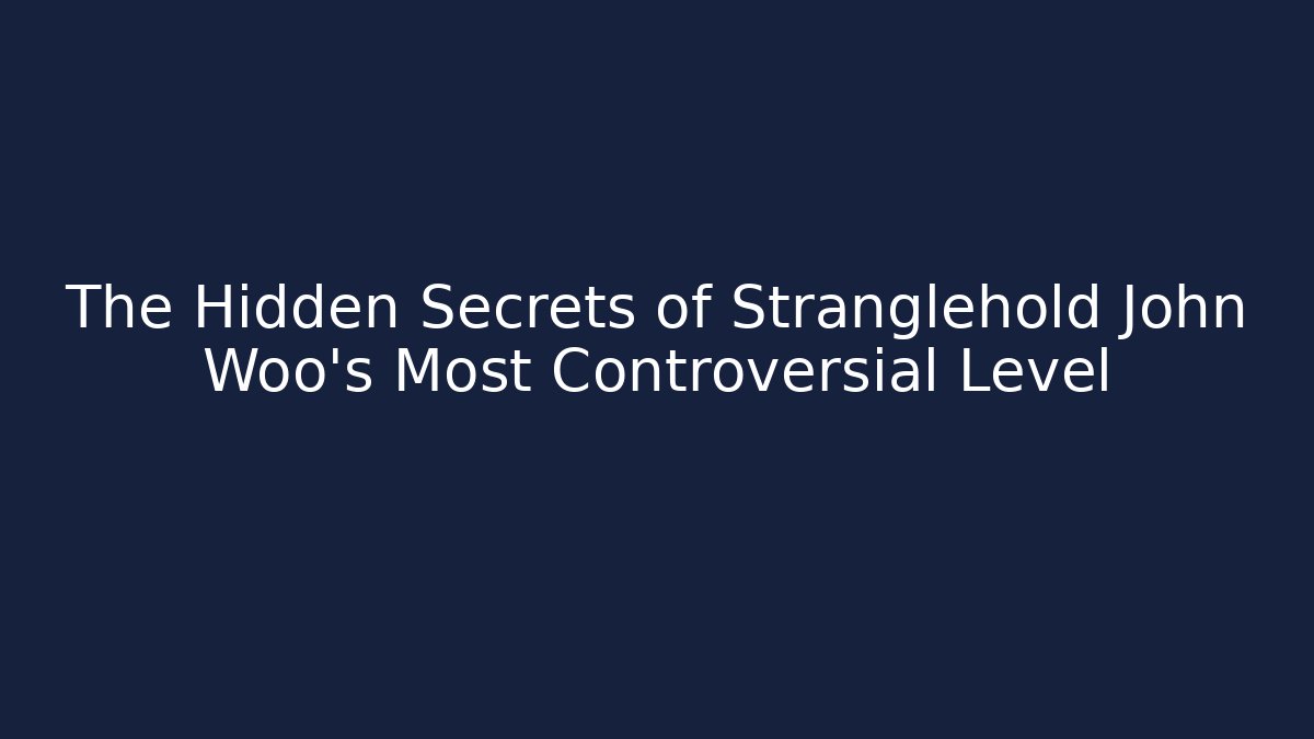 The Hidden Secrets of Stranglehold John Woo's Most Controversial Level