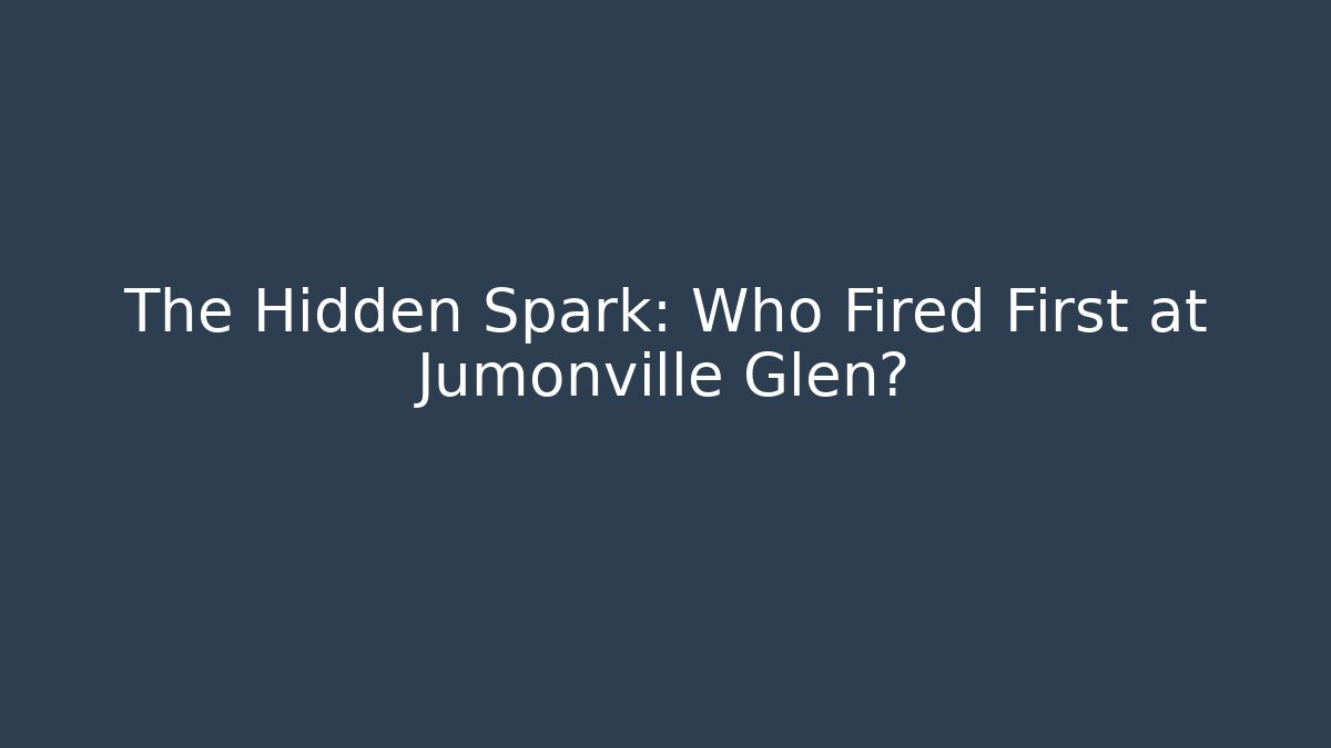 The Hidden Spark: Who Fired First at Jumonville Glen?