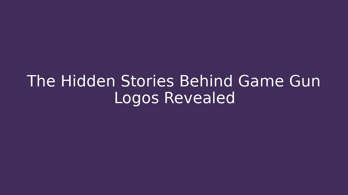 The Hidden Stories Behind Game Gun Logos Revealed