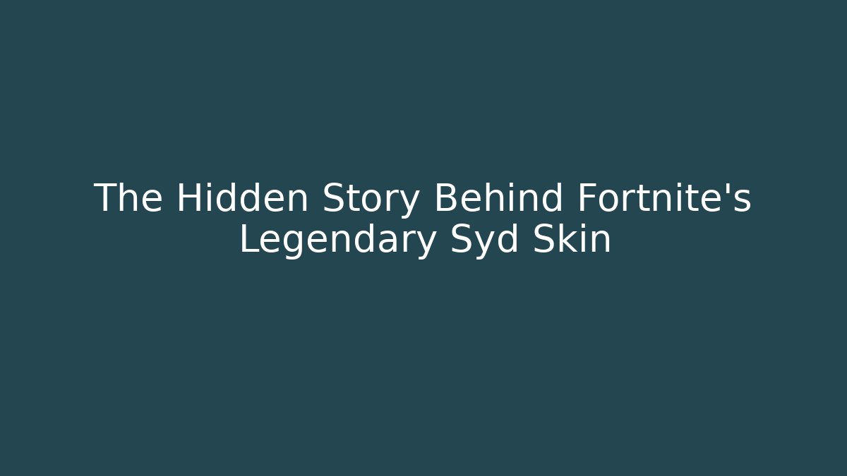 The Hidden Story Behind Fortnite's Legendary Syd Skin