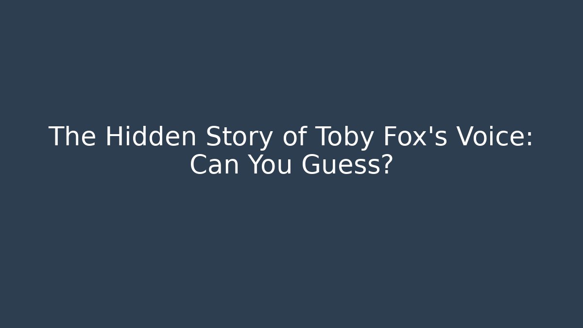 The Hidden Story of Toby Fox's Voice: Can You Guess?
