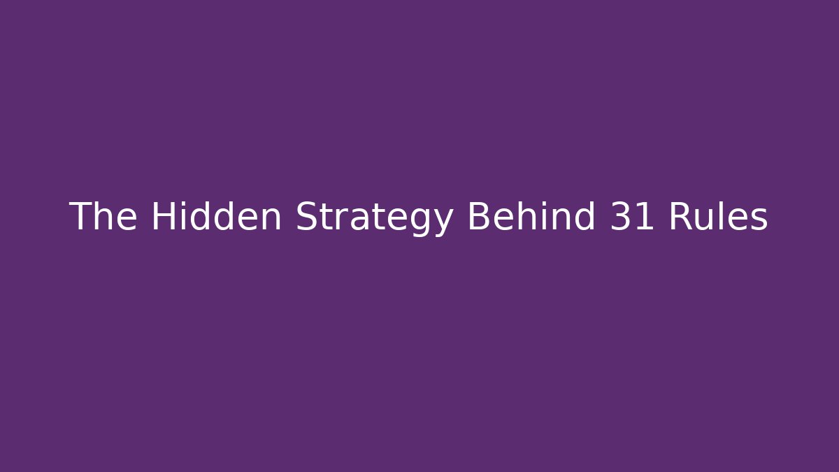 The Hidden Strategy Behind 31 Rules - Critter Realm
