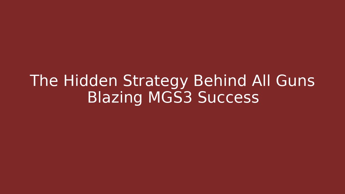 The Hidden Strategy Behind All Guns Blazing MGS3 Success