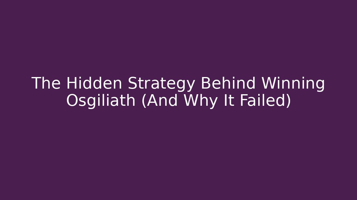 The Hidden Strategy Behind Winning Osgiliath (And Why It Failed)