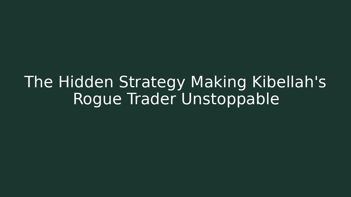 The Hidden Strategy Making Kibellah's Rogue Trader Unstoppable