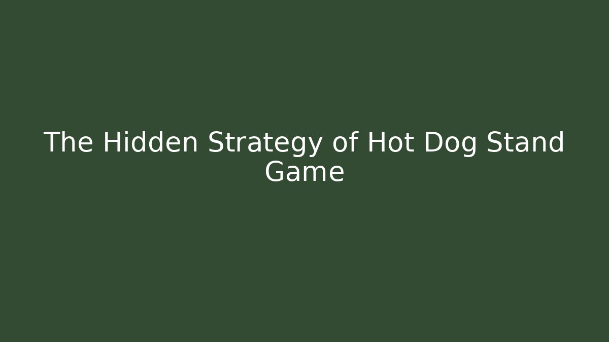 The Hidden Strategy of Hot Dog Stand Game