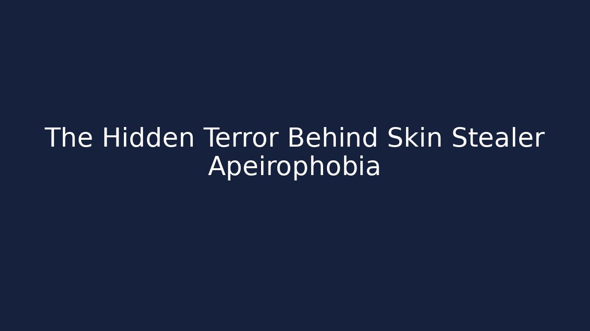 The Hidden Terror Behind Skin Stealer Apeirophobia