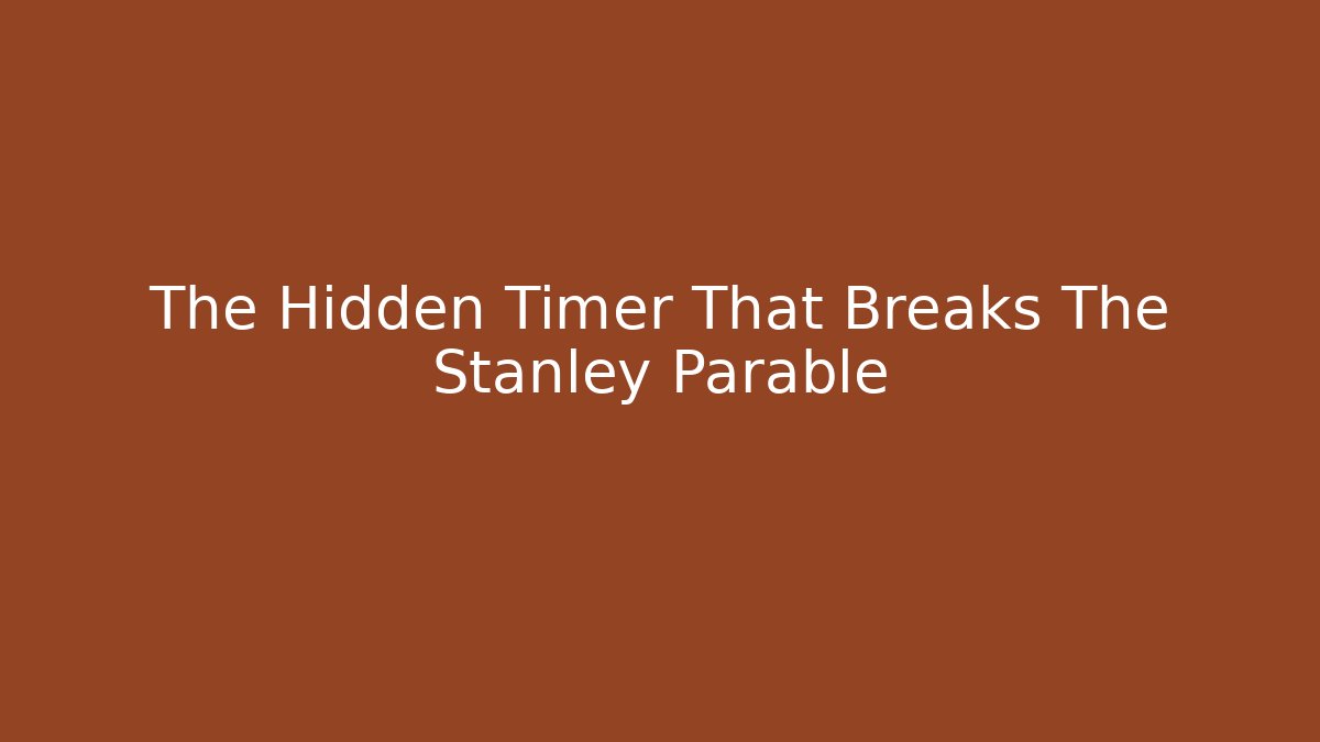 The Hidden Timer That Breaks The Stanley Parable - Critter Realm