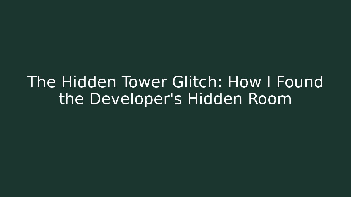 The Hidden Tower Glitch: How I Found the Developer's Hidden Room - Critter Realm