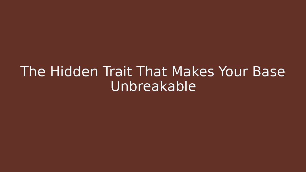 The Hidden Trait That Makes Your Base Unbreakable - Critter Realm