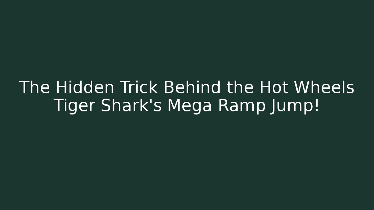 The Hidden Trick Behind the Hot Wheels Tiger Shark's Mega Ramp Jump!