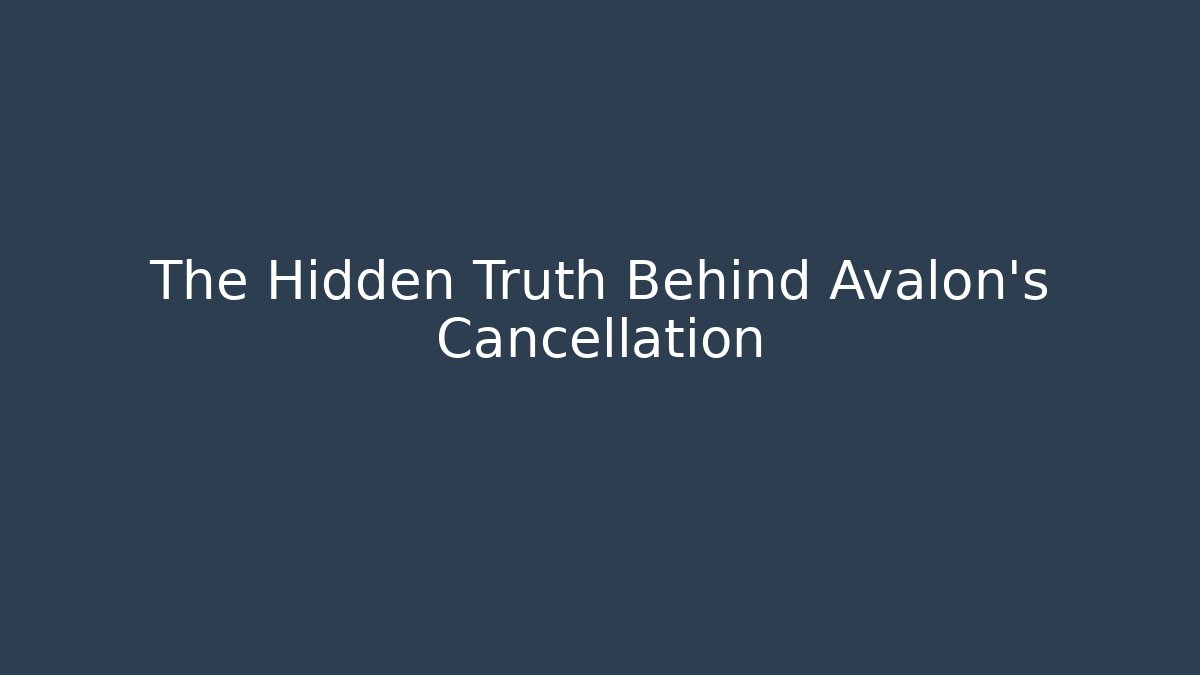 The Hidden Truth Behind Avalon's Cancellation - Critter Realm