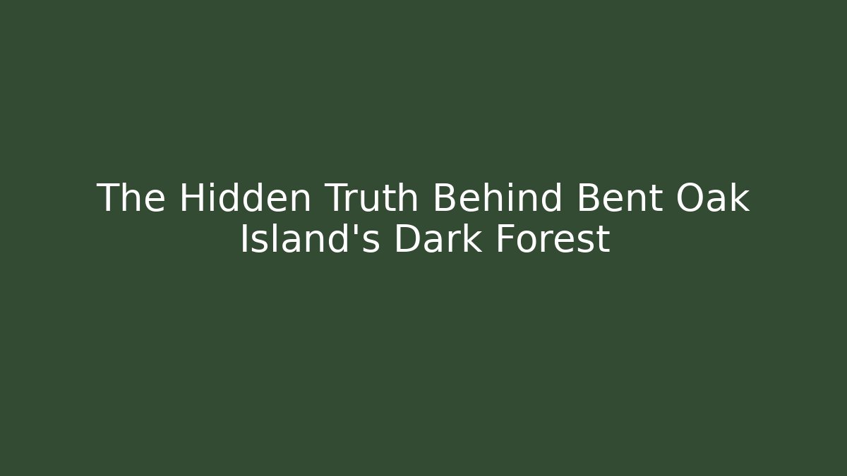 The Hidden Truth Behind Bent Oak Island's Dark Forest - Critter Realm
