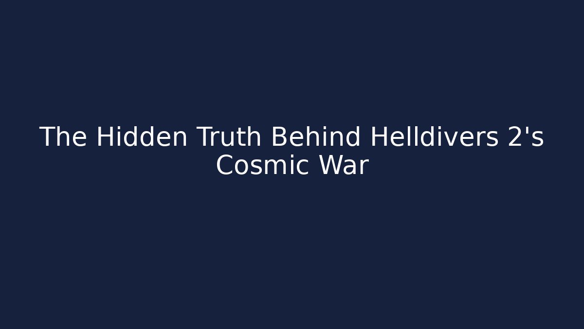 The Hidden Truth Behind Helldivers 2's Cosmic War - Critter Realm