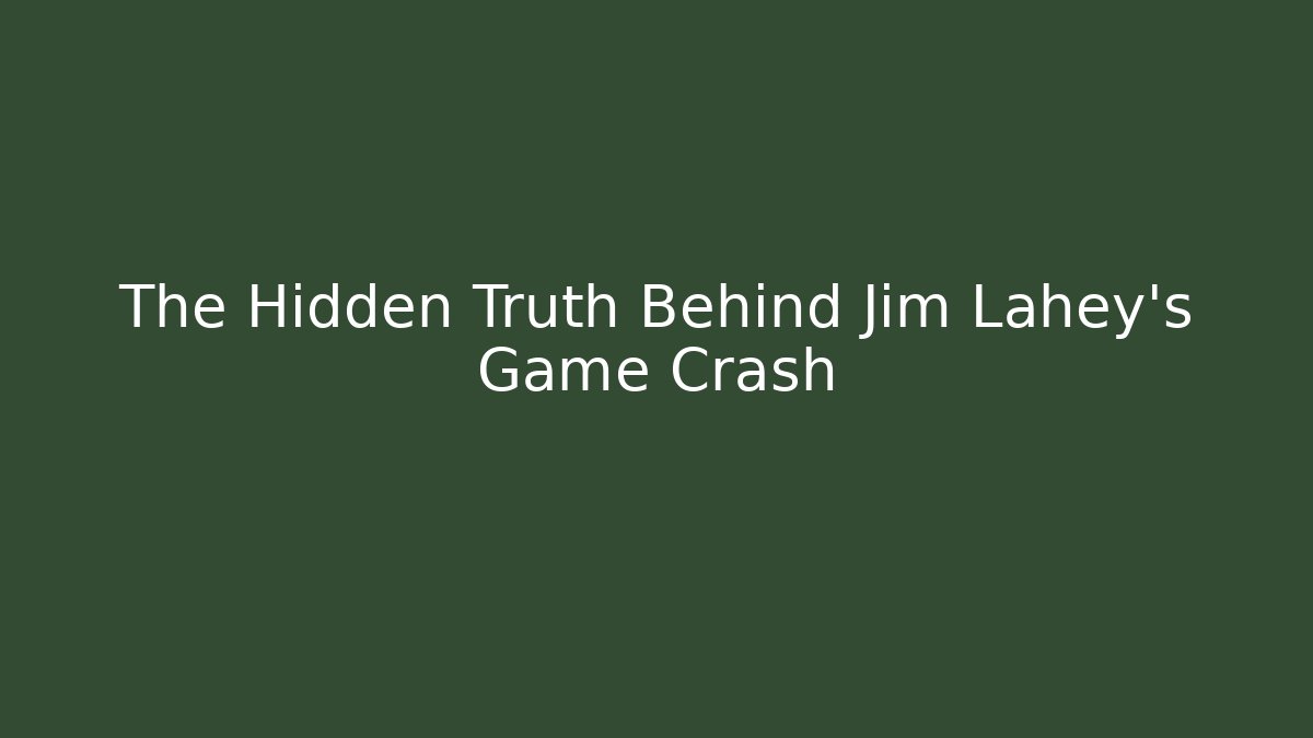 The Hidden Truth Behind Jim Lahey's Game Crash