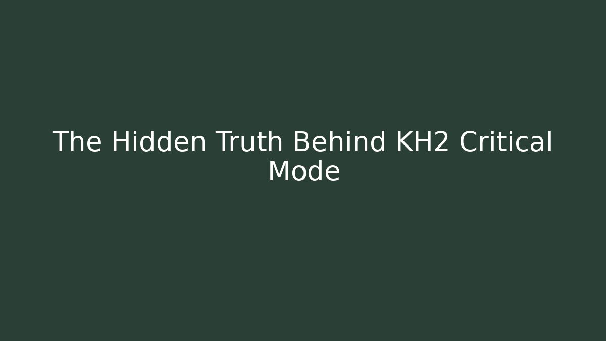The Hidden Truth Behind KH2 Critical Mode