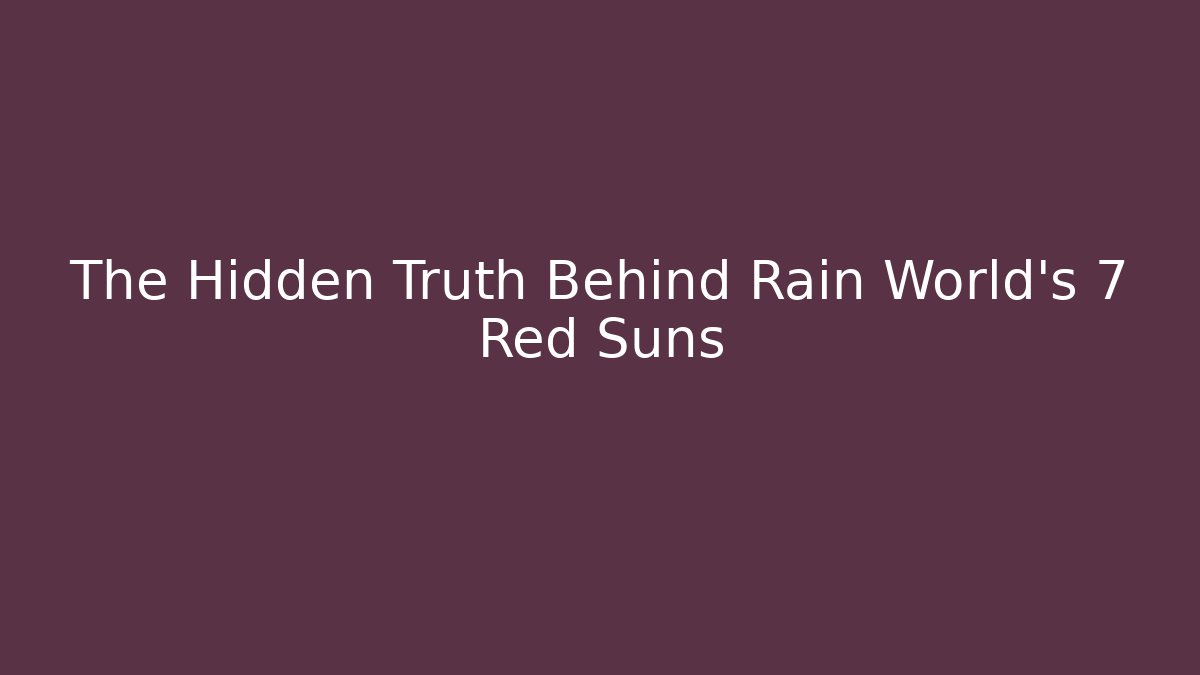 The Hidden Truth Behind Rain World's 7 Red Suns