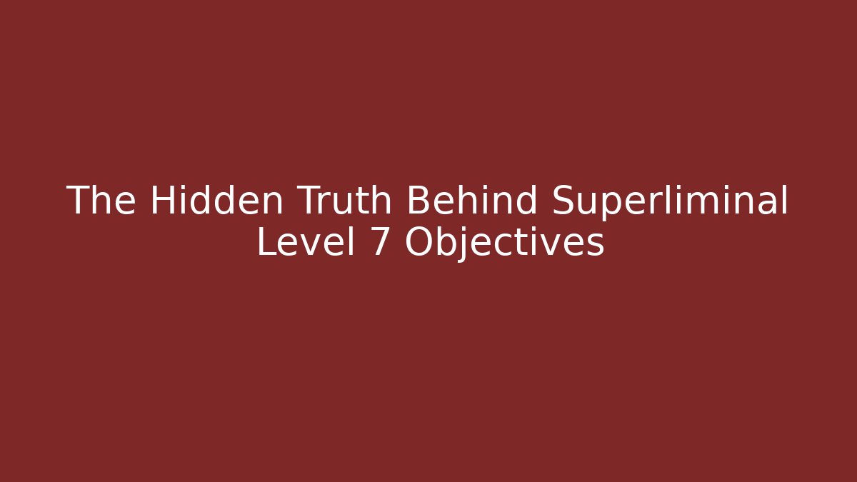 The Hidden Truth Behind Superliminal Level 7 Objectives