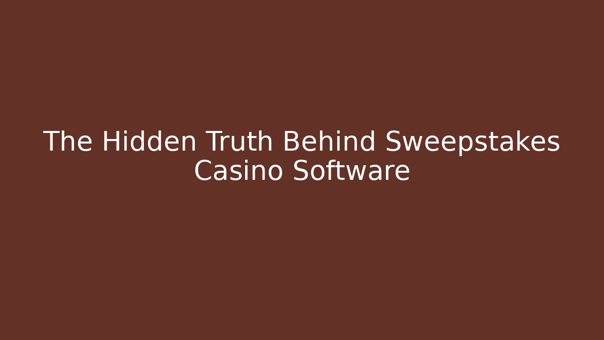 The Hidden Truth Behind Sweepstakes Casino Software - Critter Realm