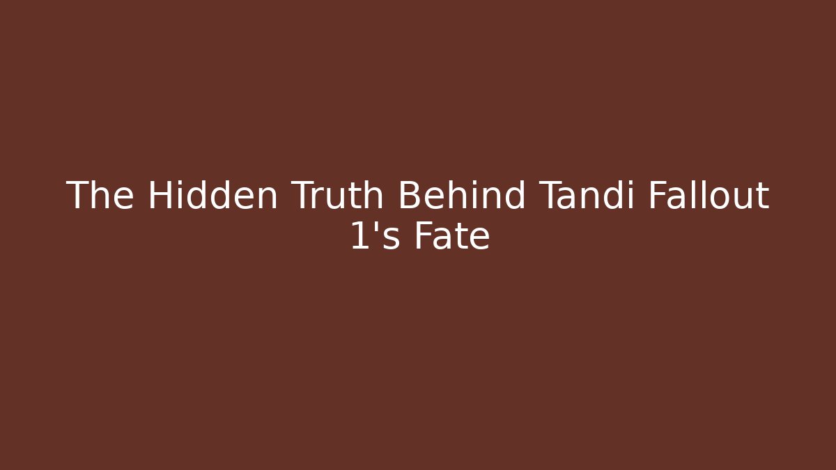 The Hidden Truth Behind Tandi Fallout 1's Fate