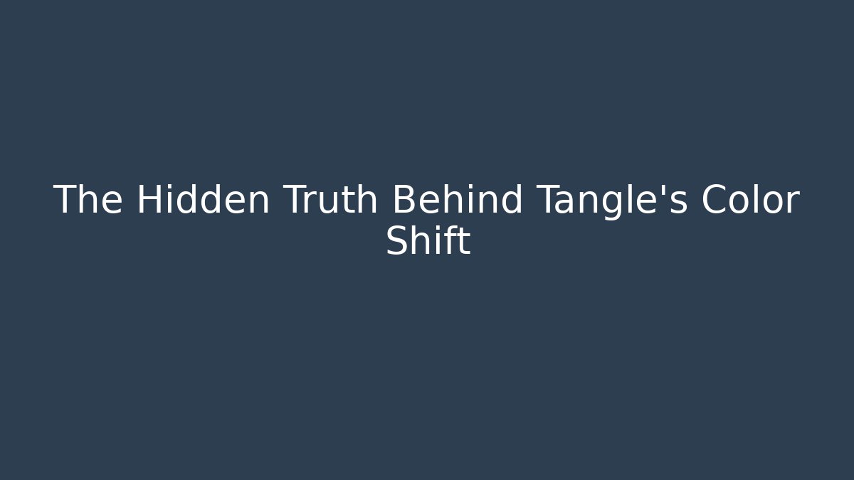 The Hidden Truth Behind Tangle's Color Shift - Critter Realm