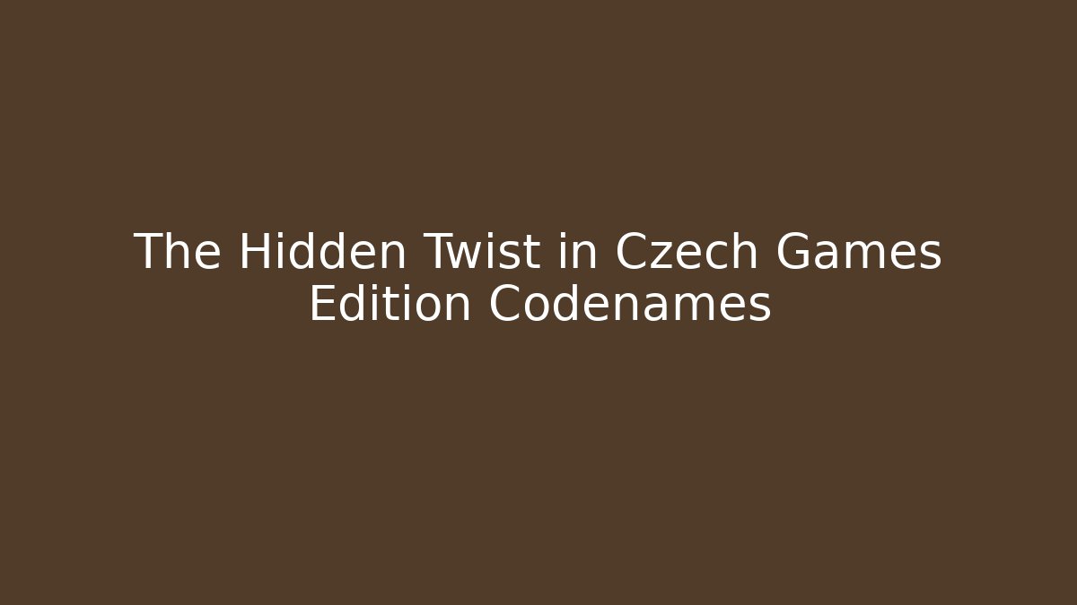 The Hidden Twist in Czech Games Edition Codenames