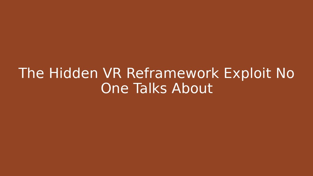 The Hidden VR Reframework Exploit No One Talks About - Critter Realm