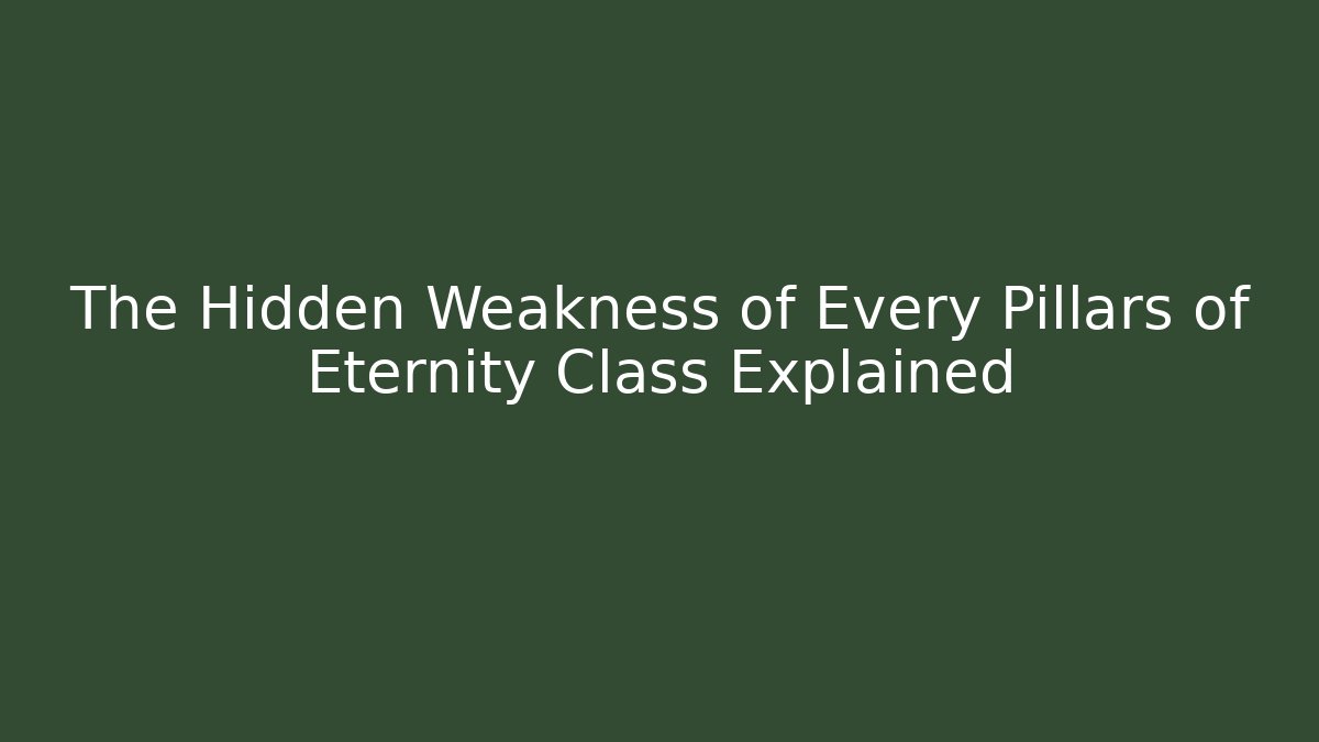 The Hidden Weakness of Every Pillars of Eternity Class Explained