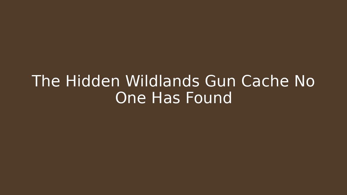 The Hidden Wildlands Gun Cache No One Has Found
