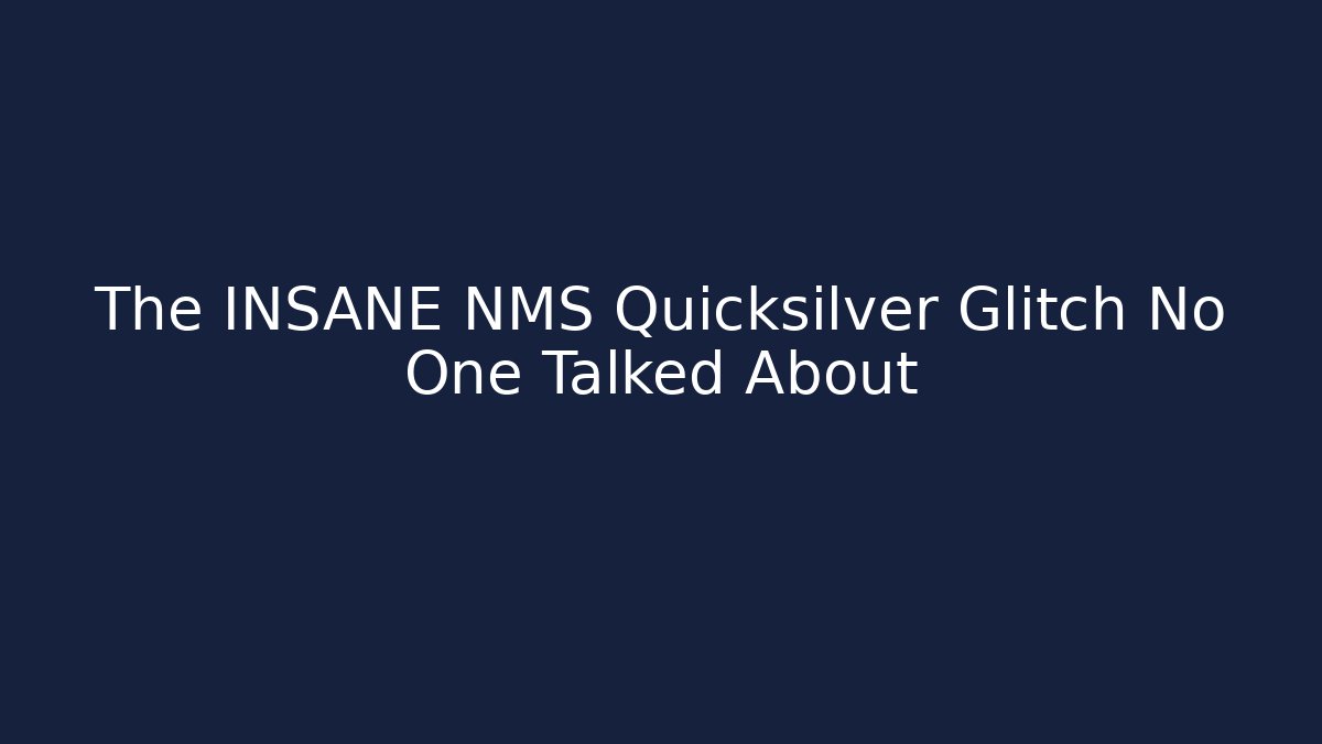 The INSANE NMS Quicksilver Glitch No One Talked About